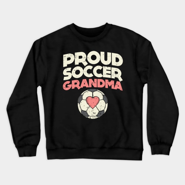 Proud Soccer Grandma - Soccer Grandmother Crewneck Sweatshirt by Shirtbubble